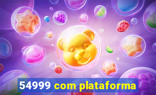 54999 com plataforma